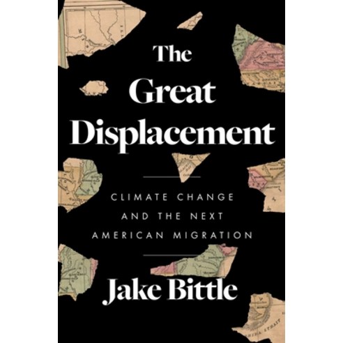 (영문도서) The Great Displacement: Climate Change and the Next American Migration Hardcover, Simon & Schuster, English, 9781982178253