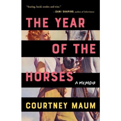 (영문도서) The Year of the Horses: A Memoir Hardcover, Tin House Books, English, 9781953534156