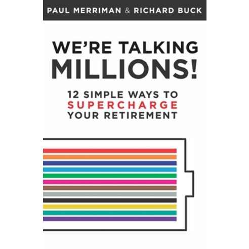 We''re Talking Millions!: 12 Simple Ways to Supercharge Your Retirement Paperback, Merriman Financial Educatio..., English, 9781736119600