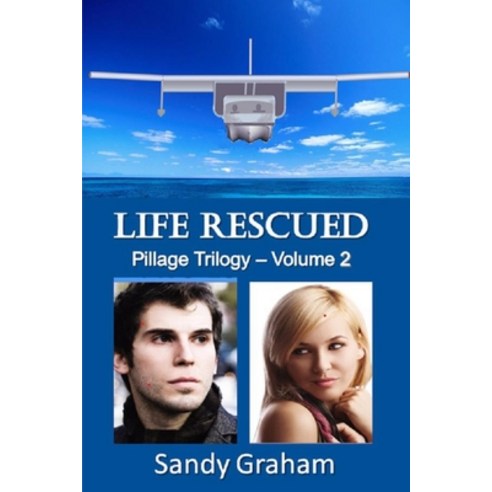 (영문도서) Life Rescued: Pillage Trilogy - Volume 2 Paperback, Independently Published, English, 9798456821560
