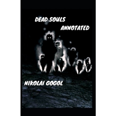 Dead Souls Annotated Paperback, Independently Published, English, 9798709214026