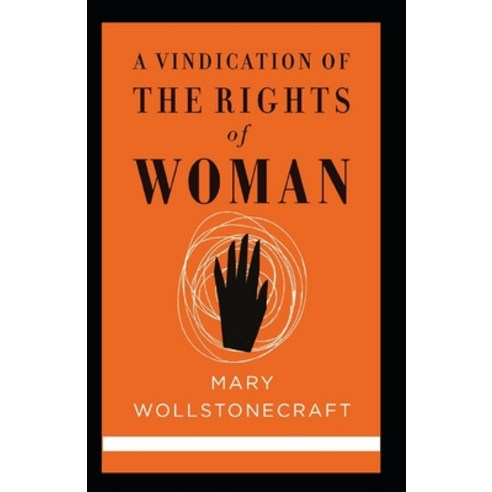 A Vindication of the Rights of Woman(classics illustrated) Paperback, Independently Published, English, 9798584685973