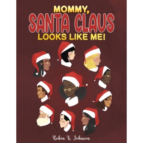 (영문도서) Mommy Santa Claus Looks Like Me! Paperback, Austin Macauley, English, 9781649791849