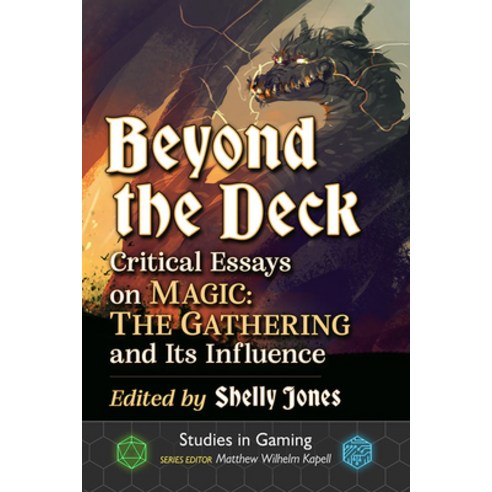 (영문도서) Beyond the Deck: Critical Essays on Magic: The Gathering and Its Influence Paperback, McFarland & Company, English, 9781476683164