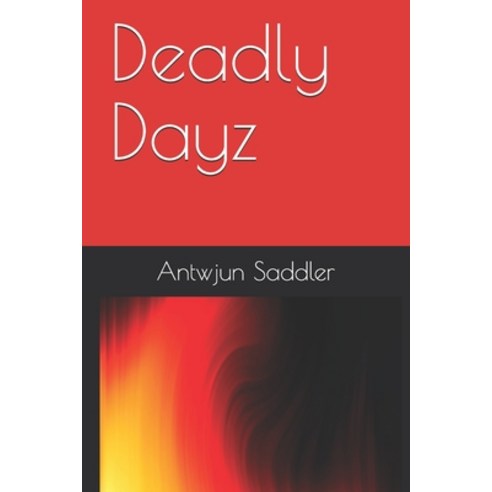 Deadly Dayz Paperback, Independently Published, English, 9798701629149