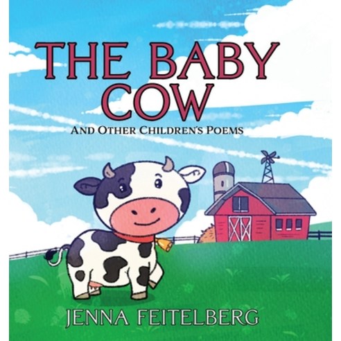 (영문도서) The Baby Cow & Other Children''s Poems Hardcover, Briley & Baxter Publications, English, 9781954819214