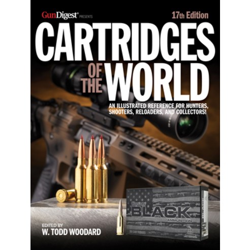 (영문도서) Cartridges of the World 17th Edition: The Essential Guide to Cartridges for Shooters and Rel... Paperback, Gun Digest Books, English, 9781951115593