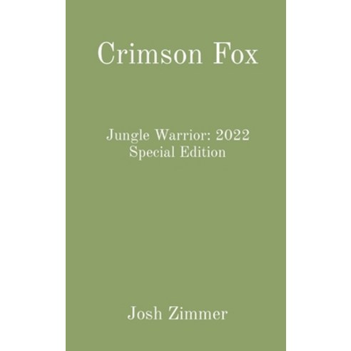 (영문도서) Crimson Fox: Jungle Warrior: 2022 Special Edition Hardcover, Superstar Speedsters, English, 9780578352633