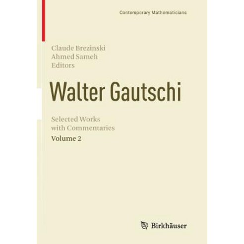 (영문도서) Walter Gautschi Volume 2: Selected Works with Commentaries Paperback, Birkhauser, English, 9781493943906