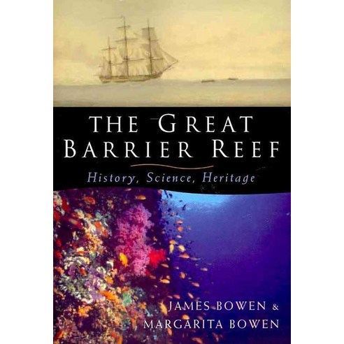 The Great Barrier Reef:"History Science Heritage", Cambridge University Press