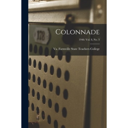 (영문도서) Colonnade; 1946: Vol. 8 No. 3 Paperback, Hassell Street Press, English, 9781014713964