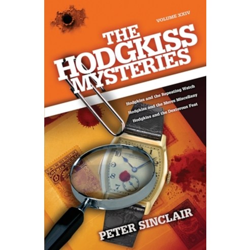 The Hodgkiss Mysteries: Hodgkiss and the Repeating Watch and Other Stories Paperback, Sid Harta Publishers, English, 9780645100839