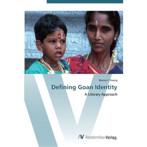 Defining Goan Identity Paperback, AV Akademikerverlag, English, 9783639453881