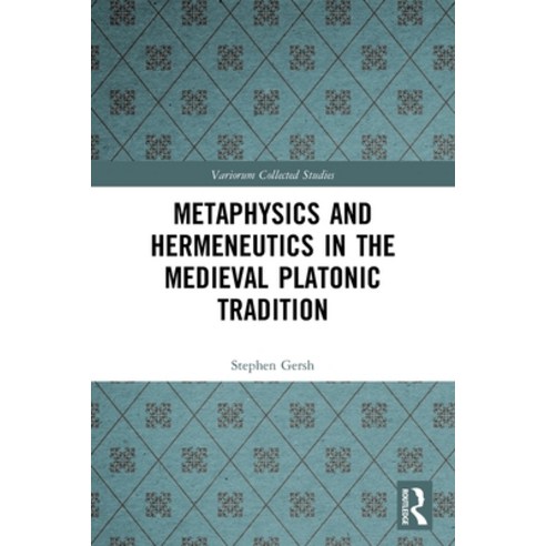 (영문도서) Metaphysics and Hermeneutics in the Medieval Platonic Tradition Paperback, Routledge, English, 9780367611408