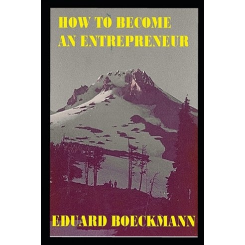 (영문도서) How to Become an Entrepreneur Paperback, Independently Published, English, 9798394933486