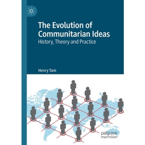 The Evolution of Communitarian Ideas: History Theory and Practice Paperback, Palgrave MacMillan, English, 9783030265601
