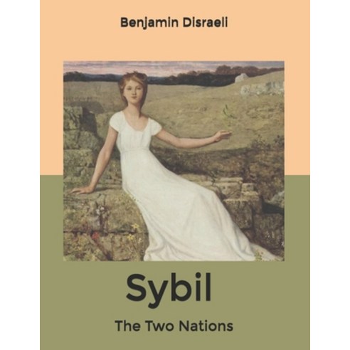 Sybil or The Two Nations Paperback, Independently Published, English, 9798605112013