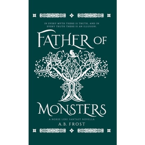 (영문도서) Father of Monsters: A Norse Loki Fantasy Novella Hardcover, A.B. Frost, English, 9798218033583