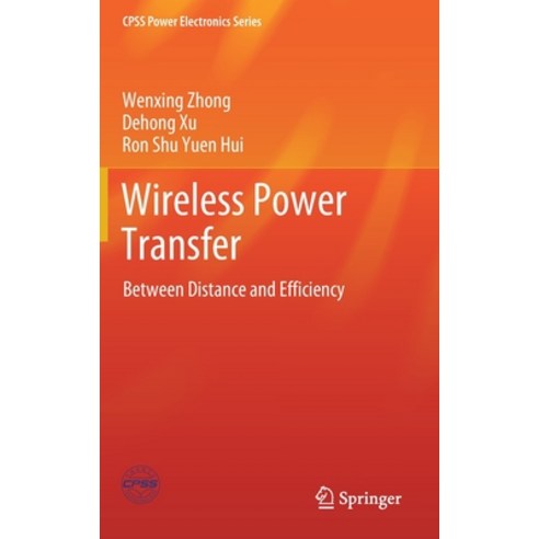 (영문도서) Wireless Power Transfer: Between Distance and Efficiency Hardcover, Springer, English, 9789811524400