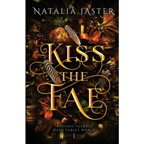 (영문도서) Kiss the Fae Paperback, Natalia Jaster, English, 9781957824185