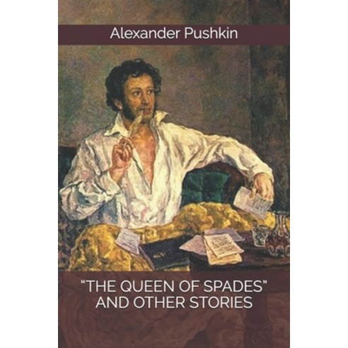 "the Queen of Spades" and Other Stories Paperback, Independently Published