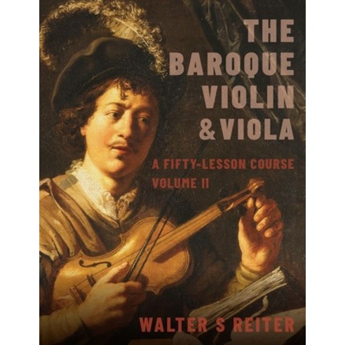 The Baroque Violin & Viola Vol. II: A Fifty-Lesson Course Paperback, Oxford University Press, USA