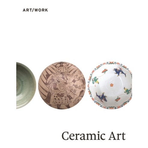 (영문도서) Ceramic Art Paperback, Princeton University Press, English, 9780691226637