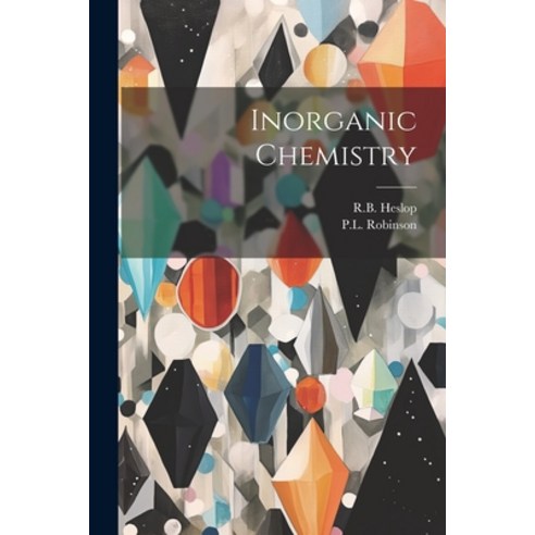 (영문도서) Inorganic Chemistry Paperback, Hassell Street Press, English, 9781022895164