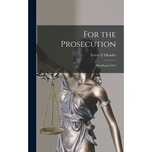 (영문도서) For the Prosecution: Miss Deputy D.A Hardcover, Hassell Street Press, English, 9781014224064