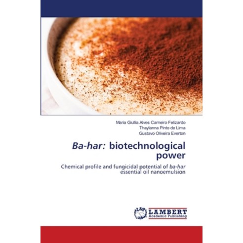 (영문도서) Ba-har: biotechnological power Paperback, LAP Lambert Academic Publis..., English, 9786203304787