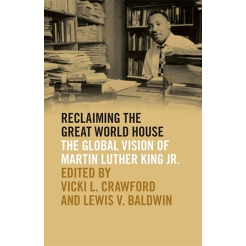 (영문도서) Reclaiming the Great World House: The Global Vision of Martin Luther King Jr. Hardcover, University of Georgia Press, English, 9780820356020