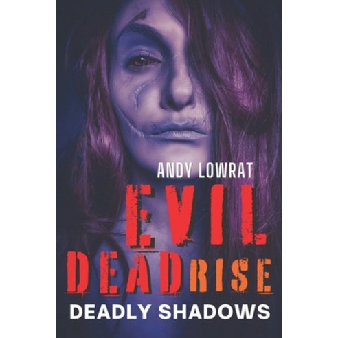 (영문도서) Evil Dead Rise: Deadly Shadows Paperback, Independently Published, English, 9798394522154