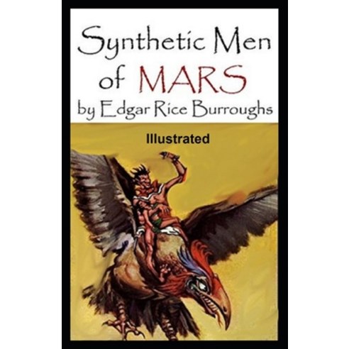 Synthetic Men of Mars Illustrated Paperback, Independently Published, English, 9798591757632