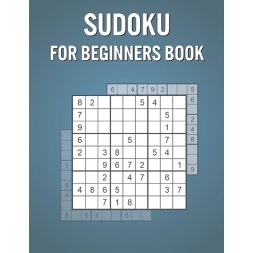 Sudoku For Beginners Book: 600 Puzzles for Kids with Solutions - Fun Learning Game for Brain Logic ... Paperback, Independently Published, English, 9798741325087