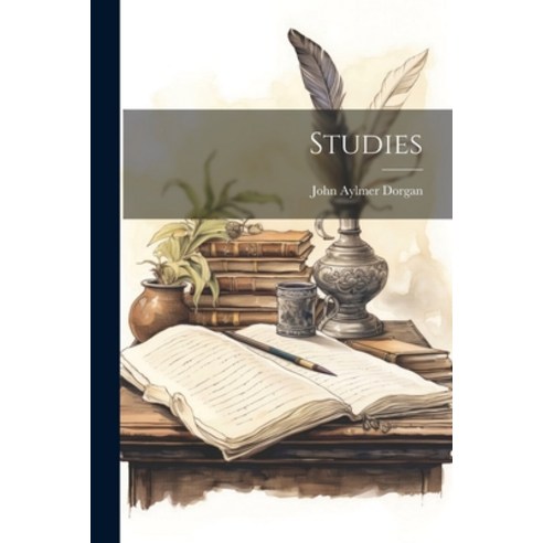 (영문도서) Studies Paperback, Legare Street Press, English, 9781022492745
