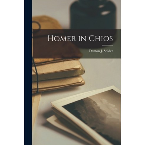 (영문도서) Homer in Chios Paperback, Legare Street Press, English, 9781017546859