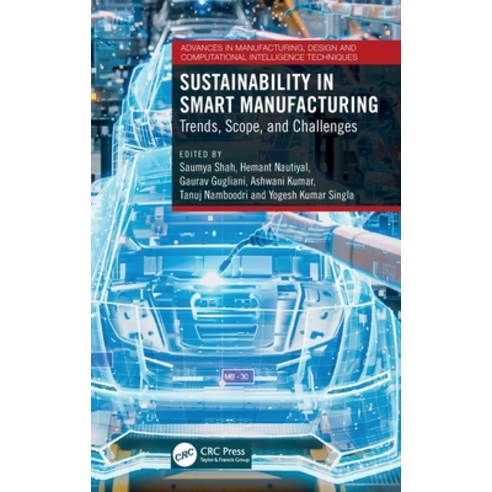 (영문도서) Sustainability in Smart Manufacturing: Trends Scope and Challenges Hardcover, CRC Press, English, 9781032740713