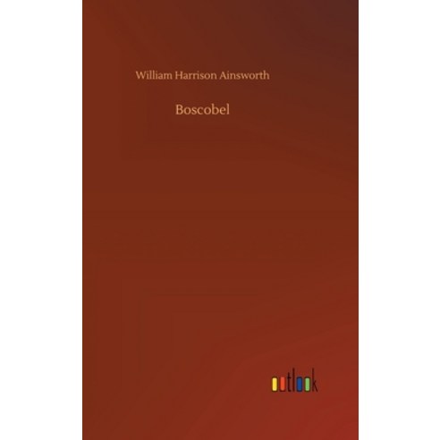 (영문도서) Boscobel Hardcover, Outlook Verlag, English, 9783734080173