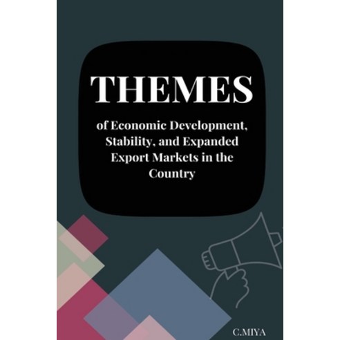 (영문도서) Themes of Economic Development Stability and Expanded Export Markets in the Country Paperback, C.Miya, English, 9783059923834