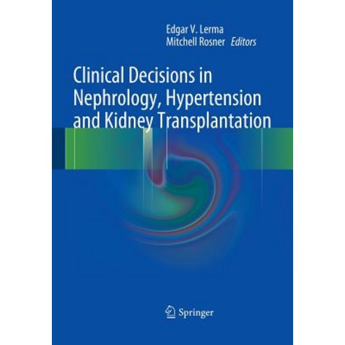 (영문도서) Clinical Decisions in Nephrology Hypertension and Kidney Transplantation Paperback, Springer, English, 9781493951055