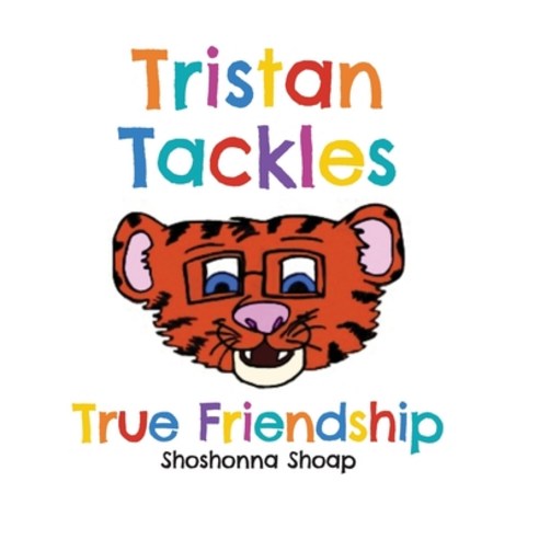 (영문도서) Tristan Tackles True Friendship Hardcover, Palmetto Publishing Group, English, 9781638379737