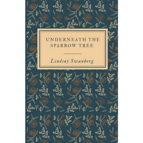 Underneath the Sparrow Tree Paperback, Independently Published, English, 9781702563642