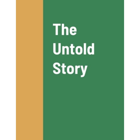 The Untold Story Paperback, Lulu.com