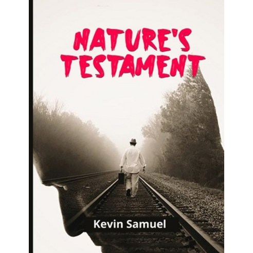 Nature''s Testament Paperback, Independently Published, English, 9798747273412