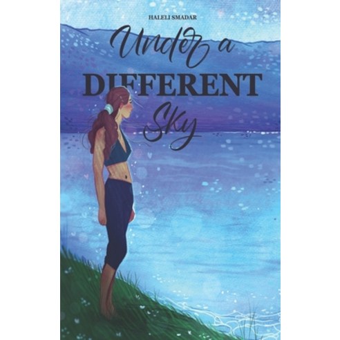 Under A Different Sky: passion adventure and few broken rules. Paperback, Independently Published, English, 9798708302144