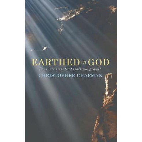 (영문도서) Earthed in God: Four movements of spiritual growth Paperback, Canterbury Press, English, 9781786220554