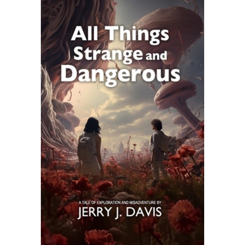 (영문도서) All Things Strange and Dangerous Paperback, Independently Published, English, 9798868268281