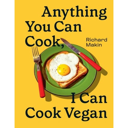 (영문도서) Anything You Can Cook I Can Cook Vegan Hardcover, Newseed Press, English, 9798886740592