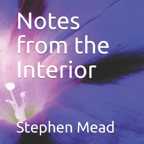 Notes from the Interior Paperback, Independently Published