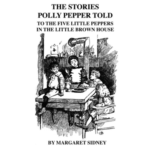 The Stories Polly Pepper Told Paperback, Independently Published